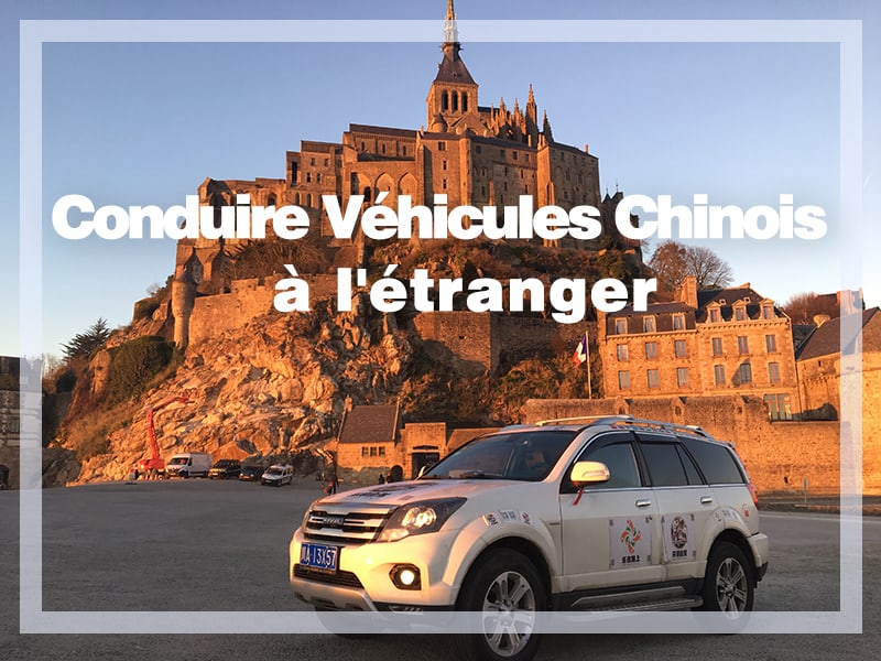 conduire véhicules chinois à l étranger galerie